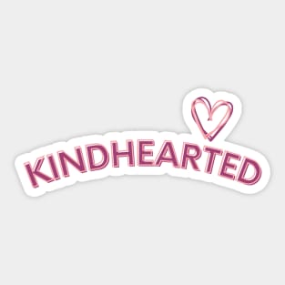 Kindhearted Sticker